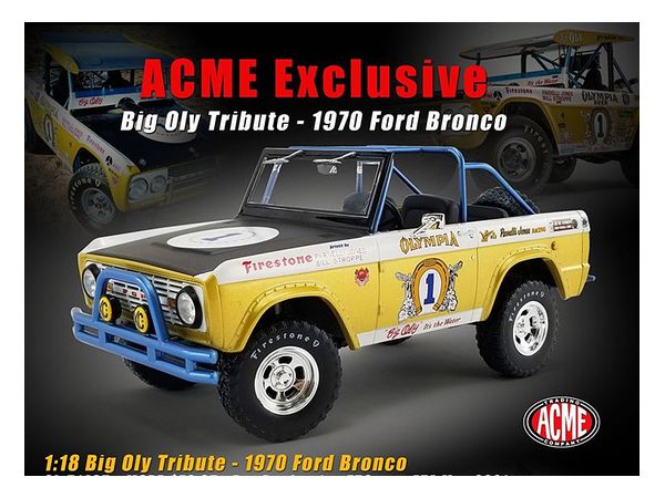 1/18 ACME Exclusive 1970 Ford Baja Bronco Big Oly Tribute Edition