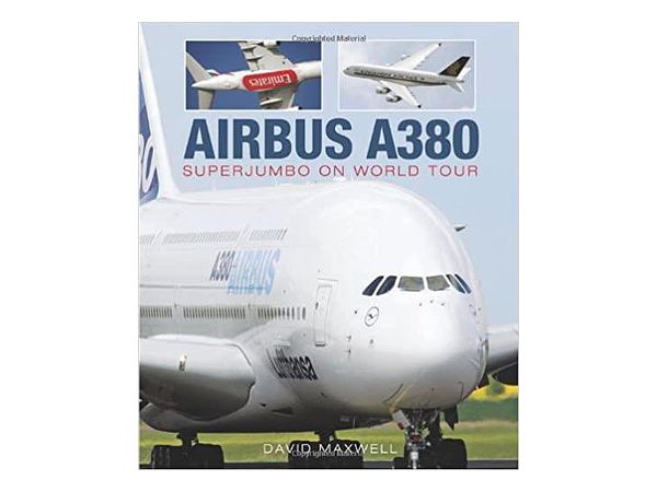 AIRBUS A380 : SUPERJUMBO ON WORLD TOUR