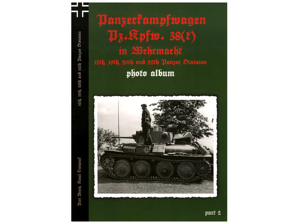 ドイツ国防軍の38(t)軽戦車 写真集 Pt.II