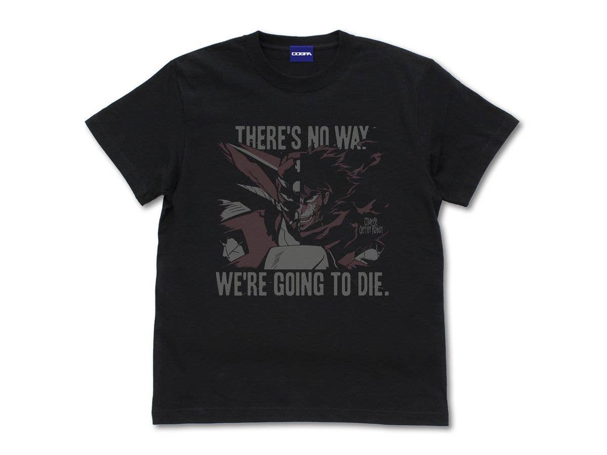 真(チェンジ!!)ゲッターロボ 世界最後の日 俺達が死ぬわきゃねえだろ Tシャツ BLACK S