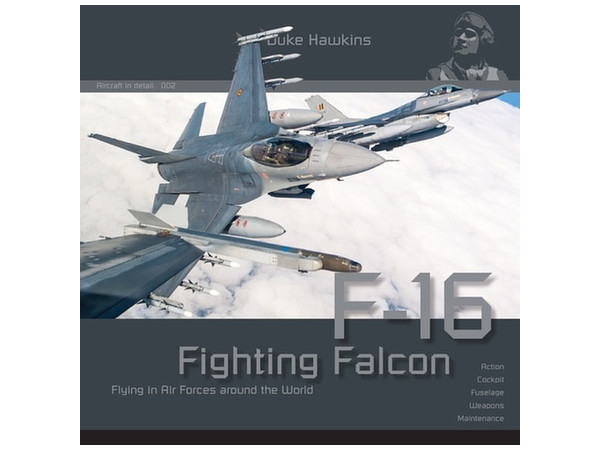 エアクラフト・イン・ディテール No.2: F-16 (23ヶ国の空軍)写真集