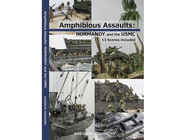 釘宮敏洋ジオラマ作品集 Amphibious Assaults: NORMANDY and the USMC