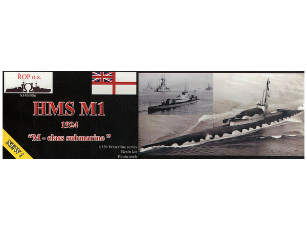 1/350 イギリス海軍潜水艦 HMS M1 1924
