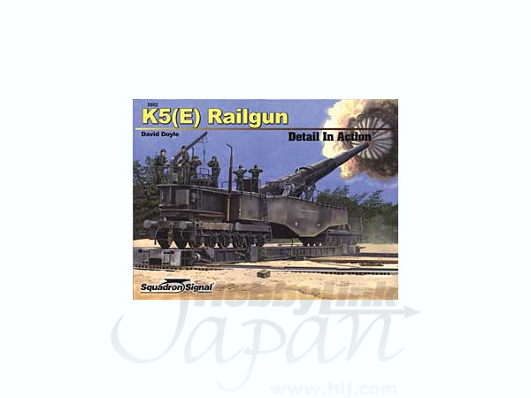 WW.II ドイツ軍 K5(E)列車砲 レオポルド ディテール・イン・アクション (ソフトカバー版)