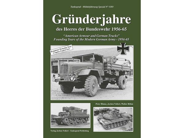 アメリカの装甲車両とドイツのトラック 黎明期のドイツ連邦陸軍 1956-1965年