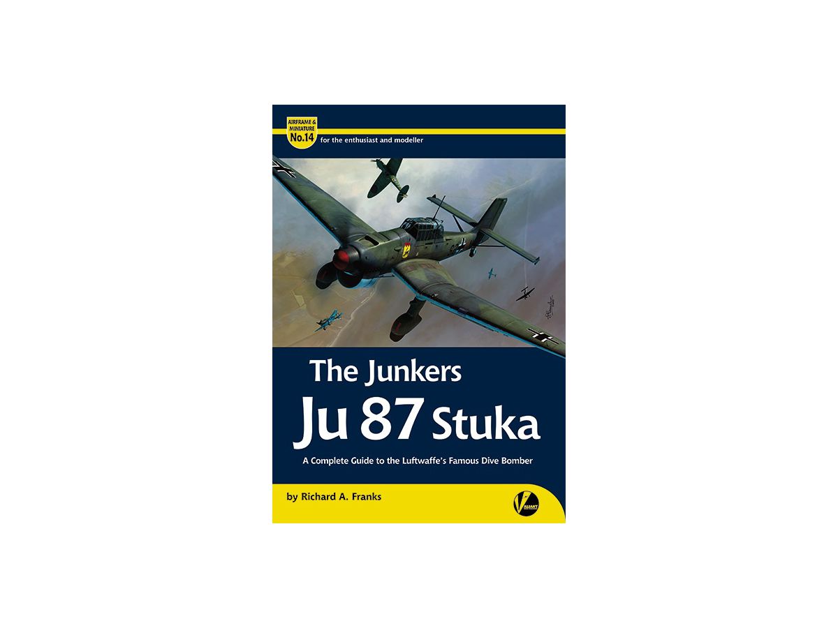 エアフレーム&ミニチュア No.14: ユンカース Ju 87 スツーカ 完全ガイド
