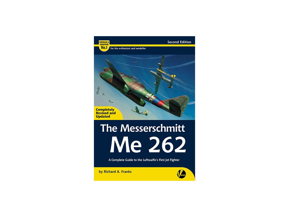 エアフレーム & ミニチュア No.1: Me262 完全ガイド (改訂版)