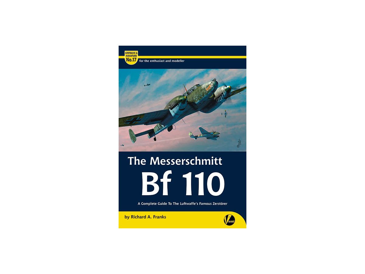 エアフレーム & ミニチュア No.17: メッサーシュミット Bf 110 完全ガイド