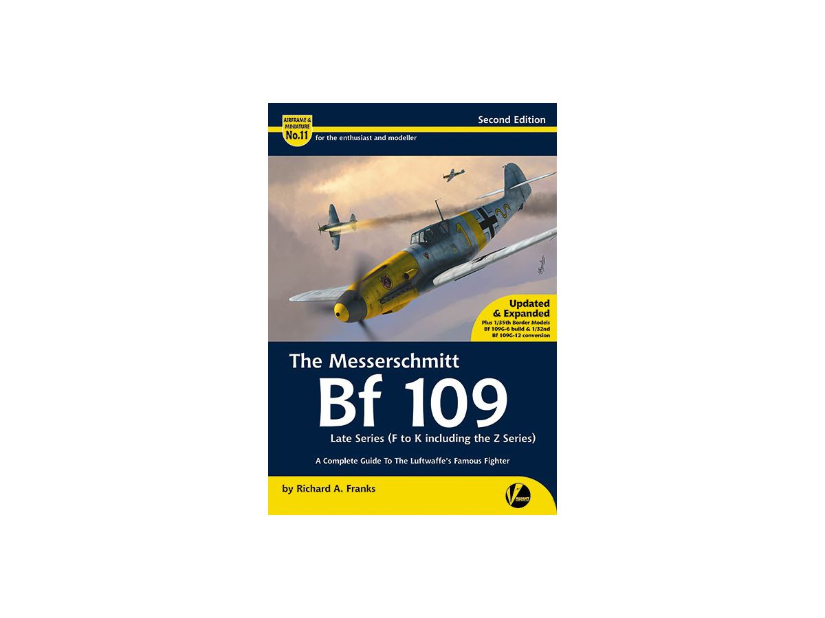 エアフレーム & ミニチュア No.11: メッサーシュミット Bf 109 後期シリーズ (F-K & Z) 完全ガイド (改訂版)