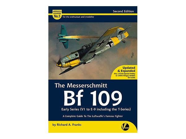 エアフレーム & ミニチュア No.5: メッサーシュミット Bf 109 前期シリーズ (V1-E9 & T) 完全ガイド (改訂版)