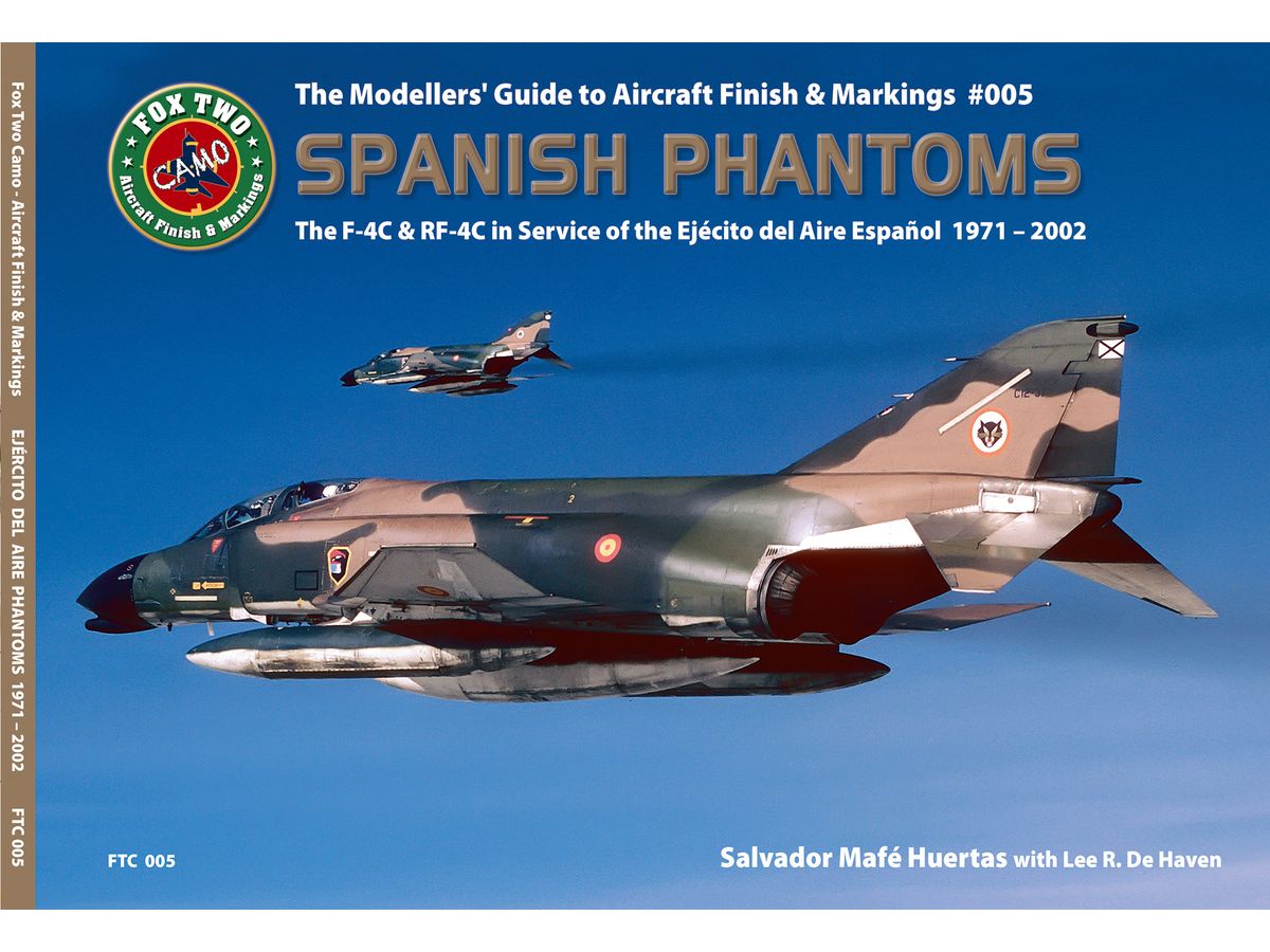 スペイン空軍のファントム: F-4C & RF-4C 1971年-2002年 モデラーズガイド #005